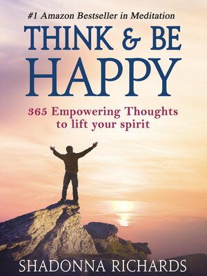 cover image of Think & Be Happy (365 Empowering Thoughts to Lift Your Spirit)